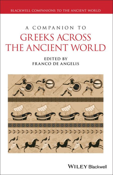 A Companion to Greeks Across the Ancient World / Edition 1