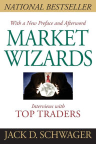 Title: Market Wizards, Updated: Interviews with Top Traders, Author: Jack D. Schwager