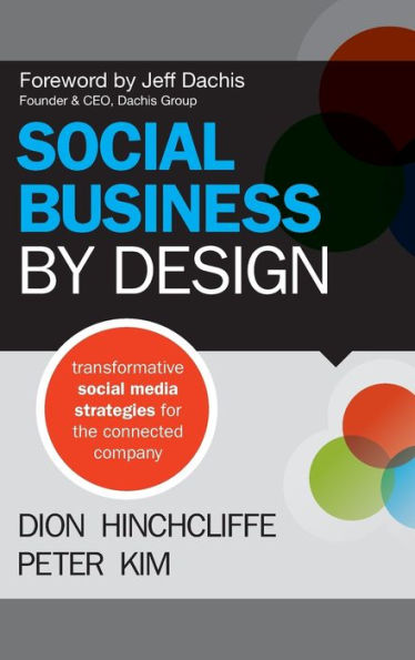 Social Business By Design: Transformative Media Strategies for the Connected Company