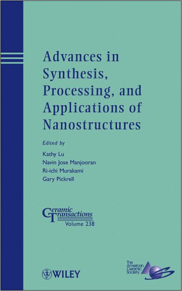 Advances in Synthesis, Processing, and Applications of Nanostructures / Edition 1
