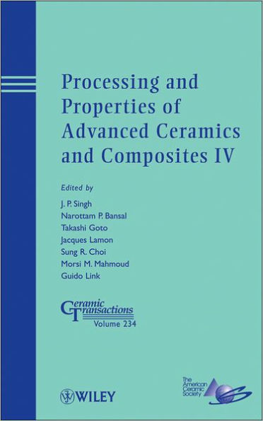 Processing and Properties of Advanced Ceramics and Composites IV / Edition 1