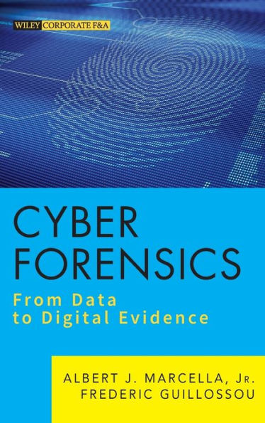 Cyber Forensics: From Data to Digital Evidence / Edition 1