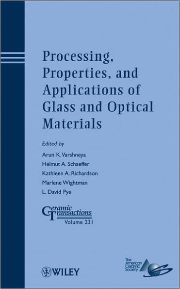 Processing, Properties, and Applications of Glass and Optical Materials / Edition 1