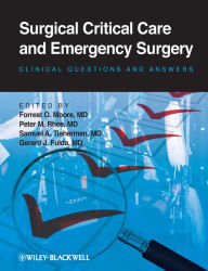 Title: Surgical Critical Care and Emergency Surgery: Clinical Questions and Answers, Author: Forrest 