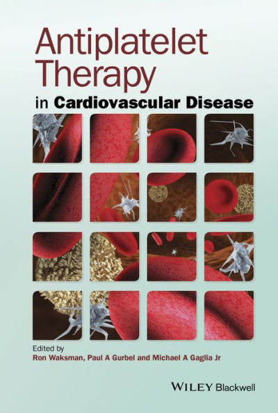 Antiplatelet Therapy in Cardiovascular Disease / Edition 1