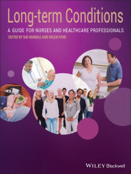 Title: Long-Term Conditions: A Guide for Nurses and Healthcare Professionals, Author: Sue Randall