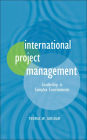 International Project Management: Leadership in Complex Environments