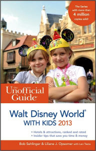 Title: The Unofficial Guide to Walt Disney World with Kids 2013, Author: Bob Sehlinger