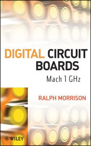 Title: Digital Circuit Boards: Mach 1 GHz, Author: Ralph Morrison