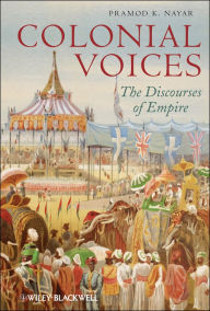 Title: Colonial Voices: The Discourses of Empire, Author: Pramod K. Nayar
