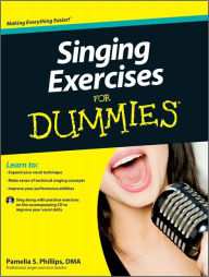 Title: Singing Exercises For Dummies, with CD, Author: Pamelia S. Phillips