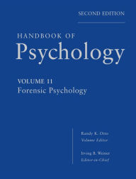 Title: Handbook of Psychology, Forensic Psychology, Author: Irving B. Weiner