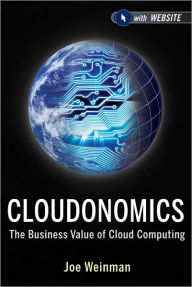 Title: Cloudonomics: The Business Value of Cloud Computing, Author: Joe Weinman