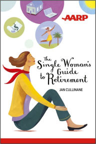 Title: The Single Woman's Guide to Retirement, Author: Jan Cullinane