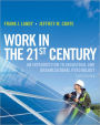 Work in the 21st Century: An Introduction to Industrial and Organizational Psychology / Edition 4