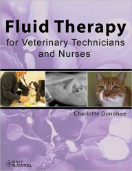 Title: Fluid Therapy for Veterinary Technicians and Nurses, Author: Charlotte Donohoe