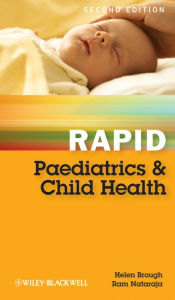 Title: Rapid Paediatrics and Child Health, Author: Helen A. Brough