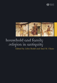 Title: Household and Family Religion in Antiquity, Author: John Bodel