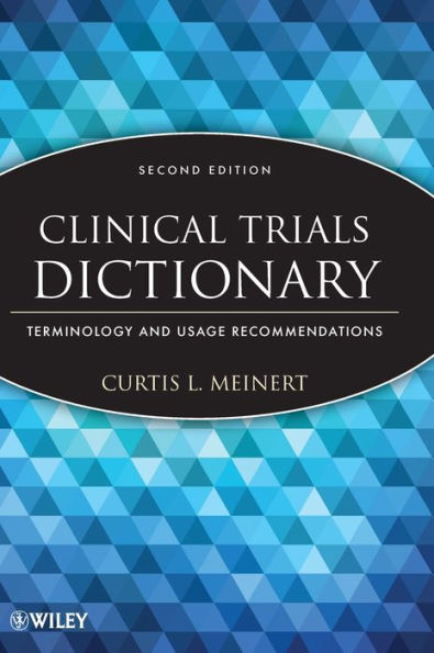 Clinical Trials Dictionary: Terminology and Usage Recommendations / Edition 2