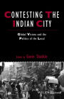 Contesting the Indian City: Global Visions and the Politics of the Local