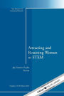 Attracting and Retaining Women in STEM: New Directions for Institutional Research, Number 152 / Edition 1