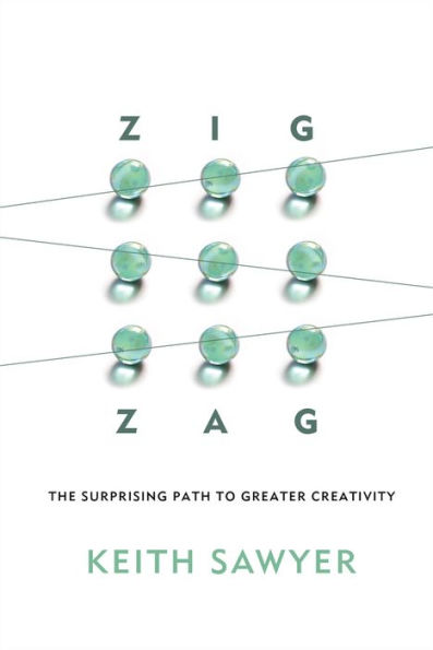 Zig Zag: The Surprising Path to Greater Creativity