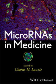 Title: MicroRNAs in Medicine / Edition 1, Author: Charles H. Lawrie