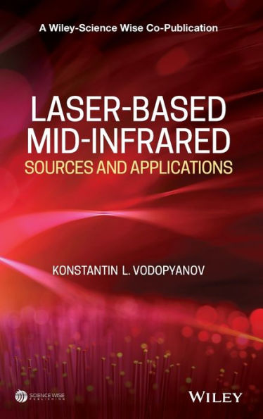 Laser-based Mid-infrared Sources and Applications / Edition 1