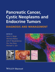 Title: Pancreatic Cancer, Cystic Neoplasms and Endocrine Tumors: Diagnosis and Management, Author: Hans G. Beger