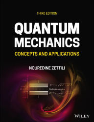 Title: Quantum Mechanics: Concepts and Applications, Author: Nouredine Zettili