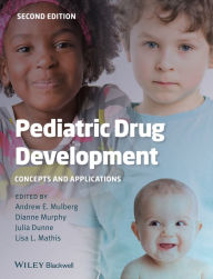 Title: Pediatric Drug Development / Edition 2, Author: Andrew E. Mulberg