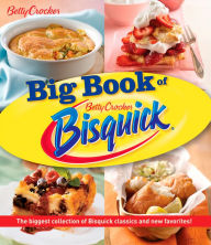 Title: The Big Book of Bisquick, Author: Betty Crocker Editors