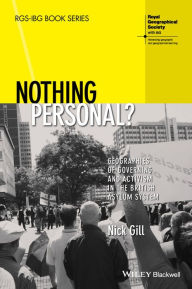 Title: Nothing Personal?: Geographies of Governing and Activism in the British Asylum System, Author: Nick Gill