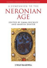 Title: A Companion to the Neronian Age, Author: Emma Buckley