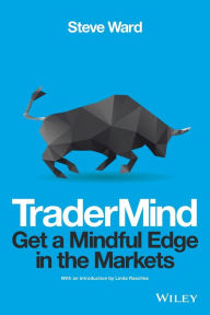 Title: TraderMind: Get a Mindful Edge in the Markets, Author: Steve Ward
