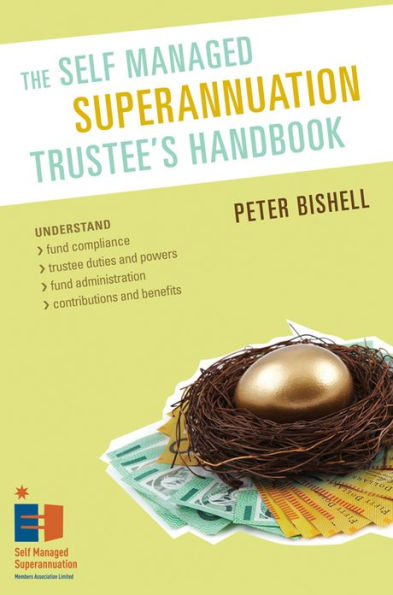 The Self Managed Superannuation Trustee's Handbook