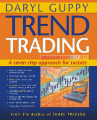 Title: Trend Trading: A Seven Step Approach to Success, Author: Daryl Guppy