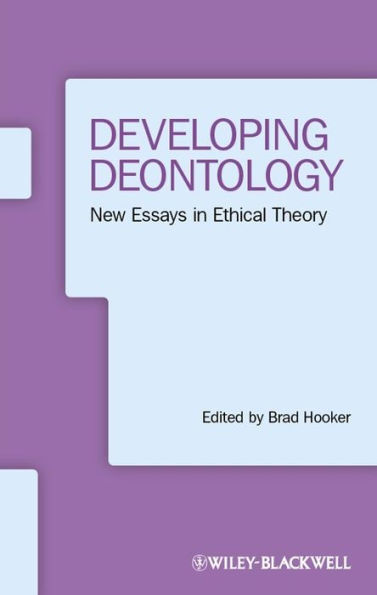 Developing Deontology: New Essays in Ethical Theory