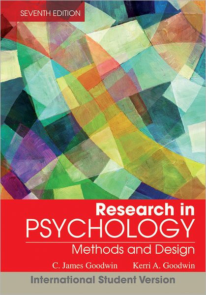 Research In Psychology: Methods and Design / Edition 7 by C. James ...