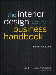 Title: The Interior Design Business Handbook: A Complete Guide to Profitability, Author: Mary V. Knackstedt