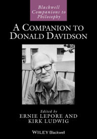 Title: A Companion to Donald Davidson, Author: Ernest Lepore