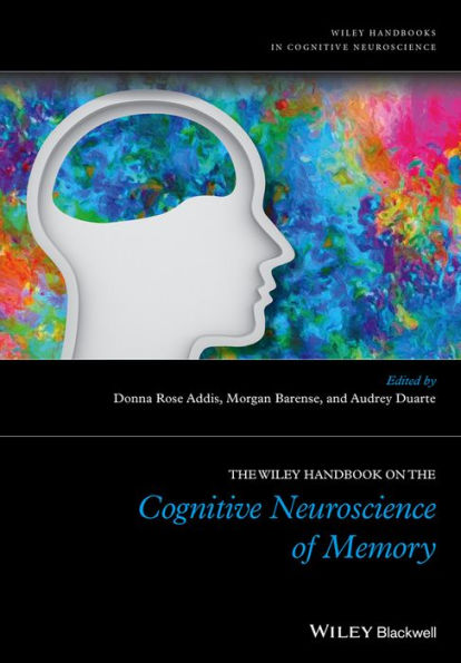 The Wiley Handbook on The Cognitive Neuroscience of Memory / Edition 1
