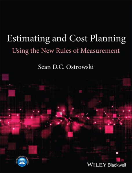 Estimating and Cost Planning Using the New Rules of Measurement / Edition 1