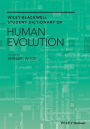Wiley-Blackwell Student Dictionary of Human Evolution