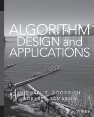 Title: Algorithm Design and Applications / Edition 1, Author: Michael T. Goodrich