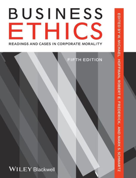 Business Ethics: Readings and Cases in Corporate Morality / Edition 5