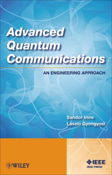 Advanced Quantum Communications: An Engineering Approach