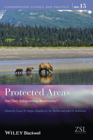 Title: Protected Areas: Are They Safeguarding Biodiversity? / Edition 1, Author: Lucas N. Joppa