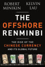 Alternative view 2 of The Offshore Renminbi: The Rise of the Chinese Currency and Its Global Future
