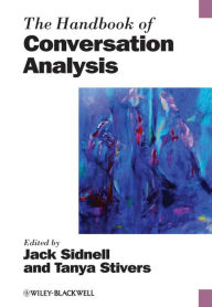 Title: The Handbook of Conversation Analysis, Author: Jack Sidnell